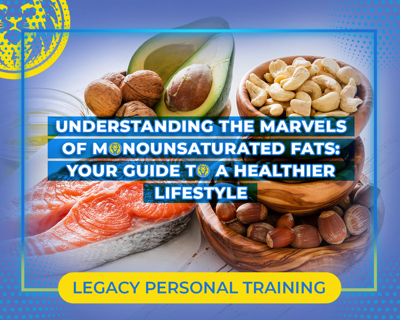 Understanding the Marvels of Monounsaturated Fats: Your Guide to a ...