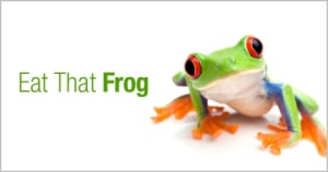 Eat The Frog!!