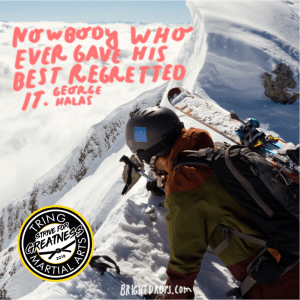 Strive For Greatness - Nobody who gave their best is easily defeated
