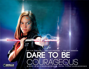 Dare To Be Courageous!