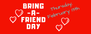 Bring-A-Friend Day