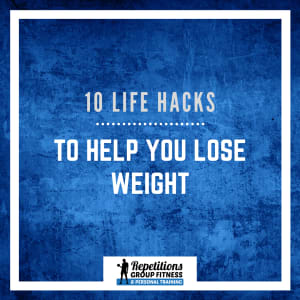 10 Life Hacks to Help You Lose Weight