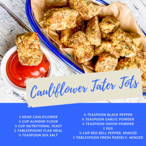 Recipe of the Week: Cauliflower Tater Tots