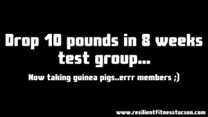 Drop 10 pounds in 8 weeks test group…