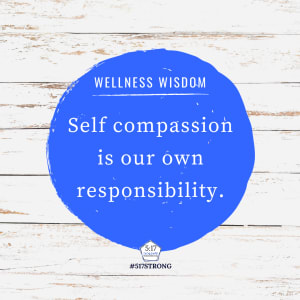 Self compassion is our own responsibility.