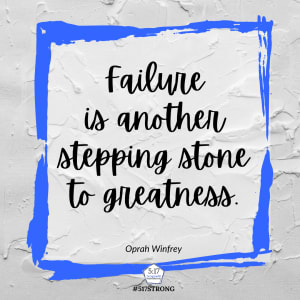 Failure is another stepping stone to greatness.