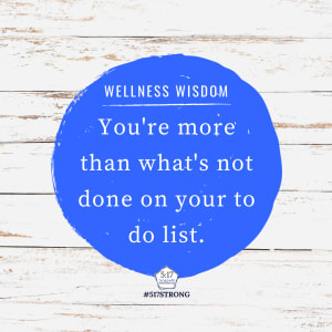 You're more than what's not done on your to do list.
