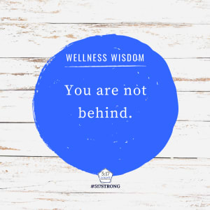 You are not behind.