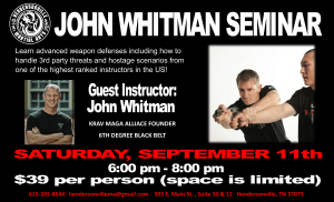 Don't miss our Advanced Weapon Defense Seminar with John Whitman next month!