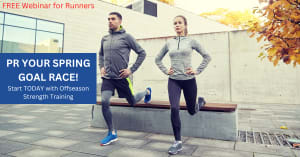 PR Your Spring Goal Race: Start TODAY with Offseason Strength Training (FREE Webinar Replay)