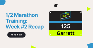 1/2 Marathon Training: Week #2 Recap