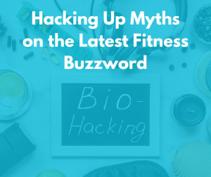 Debunking the Myths Around the “Biohacking” Buzzword