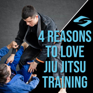 4 Reasons to Love Jiu Jitsu Training