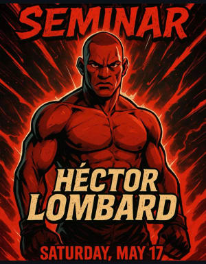 Saturday May 17, 2025 Hector Lombard Seminar, 11-1PM