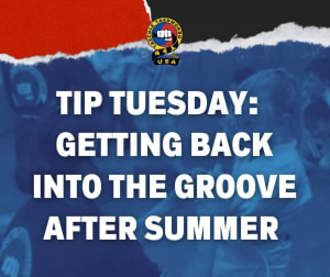 Tip Tuesday: ?? Getting Back into the Groove After Summer ??