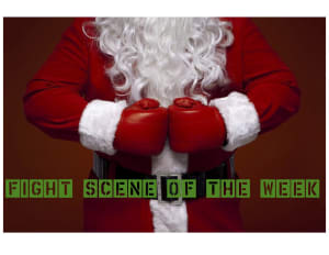 Fight Scene of the Week! Santa Fight