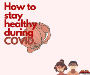 Staying healthy during COVID