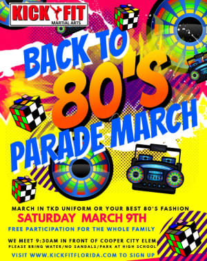 Founder's Day Event - 80'S Party Parade March for all Taekwondo Kids, Krav Maga Adults in Cooper City/Davie/ Pembroke Pines/ Weston