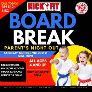Kickfit Karate Parents Night Out - Board Break Cooper City/Pembroke Pines/Davie