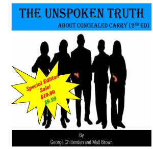 The Unspoken Truth About Concealed Carry second edition is now available!