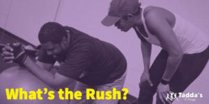 What’s the Rush?