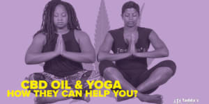 CBD OIL and Yoga. How they both can help you?