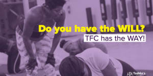 Do you have the WILL? TFC has the WAY!