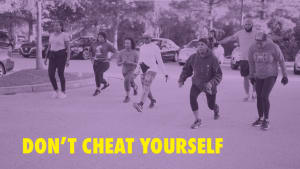 Don't Cheat Yourself