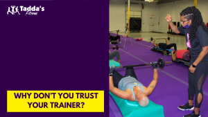 Why don’t you trust your trainer