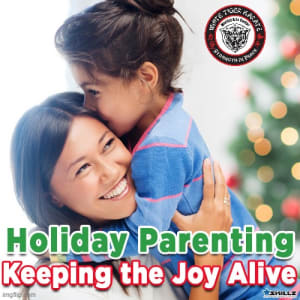 Holiday Parenting  Keeping the Joy Alive  ?