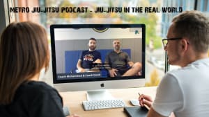 METRO JIU-JITSU PODCAST - Jiu-Jitsu In The Real World