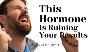 This Hormone Is Ruining Your Results