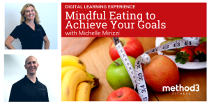 DLE Episode 8 with Michelle – Mindful Eating To Achieve Your Goals!