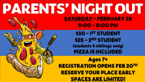 PARENTS' NIGHT OUT - SATURDAY FEBRUARY 25TH