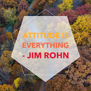 Attitude Is Everything by Jim Rohn