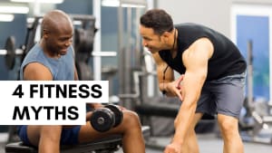 4 Fitness Myths