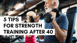 Strength Training After 40: 5 Tips