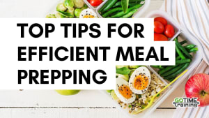 Top Tips for Efficient Meal Prepping