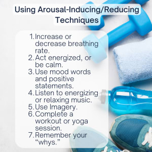 Using Arousal-Inducing or Reducing Techniques