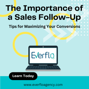 The Importance of a Sales Follow-Up: Tips for Maximizing Your Conversions