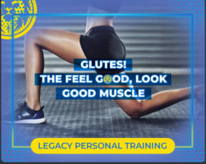 GLUTES!  The Feel Good, Look Good Muscle