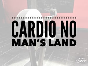 What is Cardio "No Man's Land"?