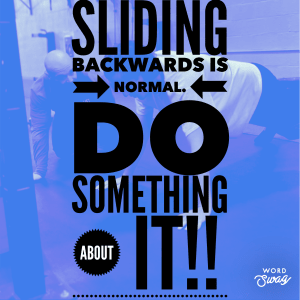 Sliding Backwards is Normal – Plan for it and Do Something About It