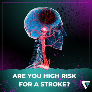 Are you high risk for a stroke?