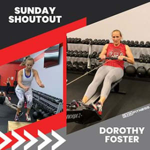 SUNDAY SHOUTOUT GOES TO DOROTHY FOSTER!