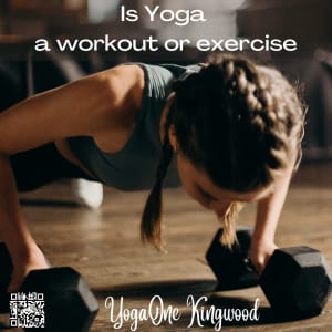 Is Yoga a workout or exercise? 