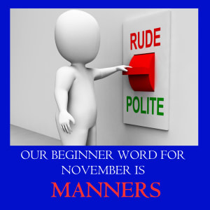 Beginner Word for November: Manners