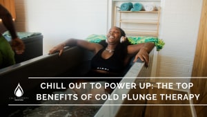 Chill Out to Power Up: The Top Benefits of Cold Plunge Therapy