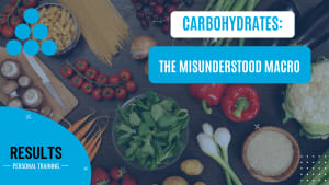 Carbs: The Misunderstood Macronutrient