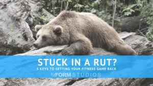 Personal Training in North Charleston - reFORM Studios - 5 Ways To Get Past A Fitness Rut
